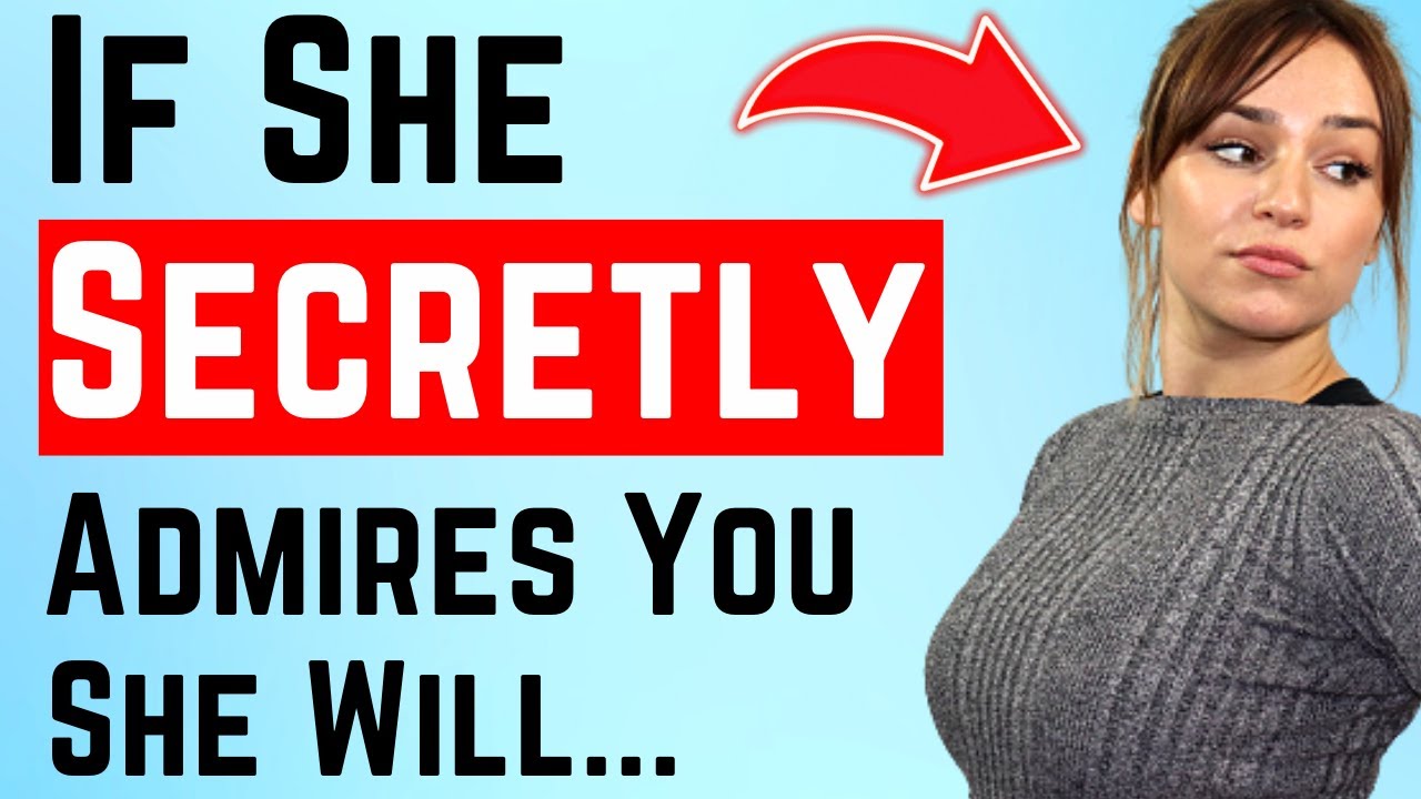 Men Always Miss The Signs A Girl Secretly Admires Them