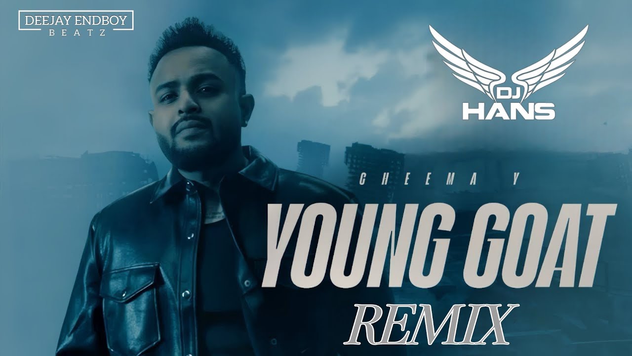 Young G.O.A.T REMIX - DJ HANS | Cheema Y | Gur Sidhu | New Punjabi Songs 2025