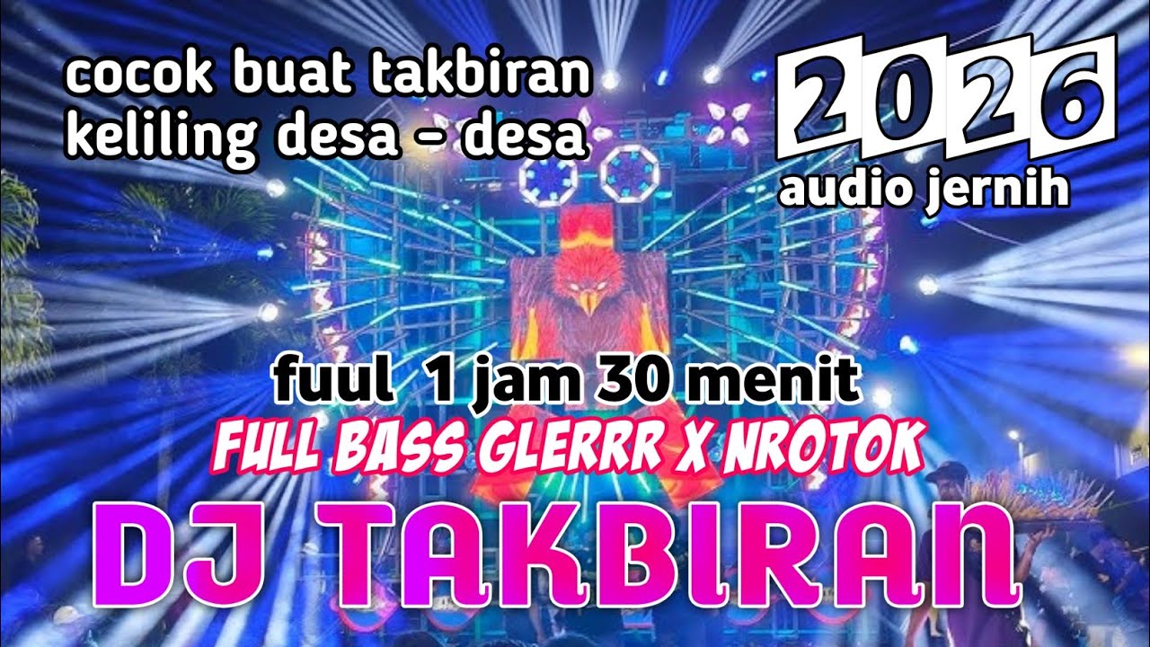 Audio jernih DJ takbiran bass GLERRR x NROTOKK cocok buat takbiran keliling 