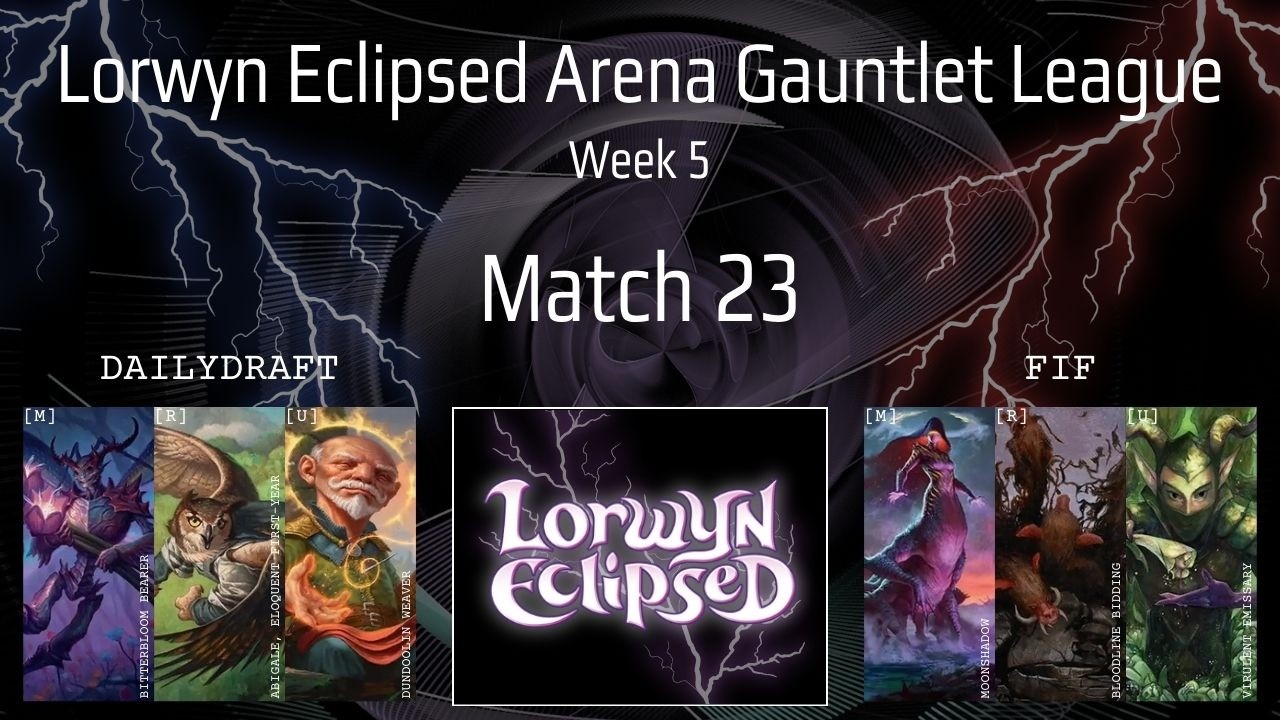 League Match #23 vs. Fif | Lorwyn Eclipsed Gauntlet League: Week 5