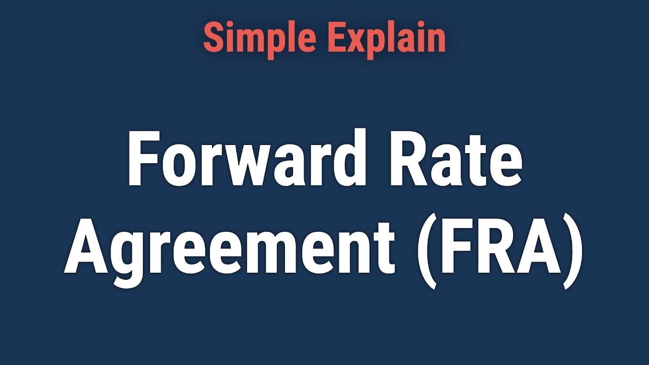What Is a Forward Rate Agreement (FRA)?