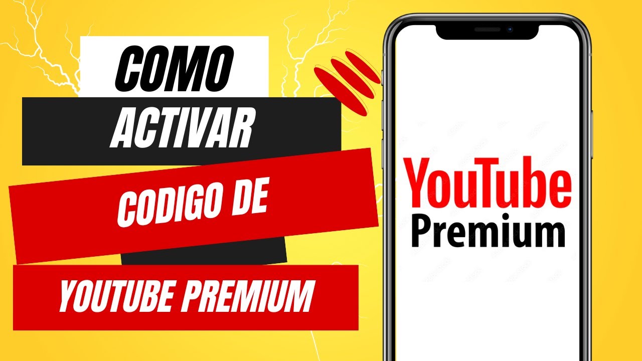 C&oacute;mo Activar C&oacute;digo De Youtube Premium