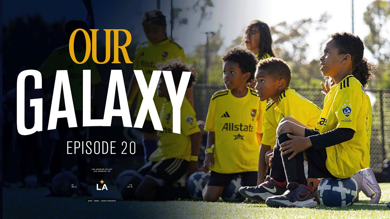 LA Galaxy x Black Star Soccer | Our Galaxy Ep. 20 – S2