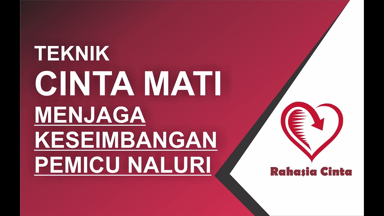 Teknik CINTA MATI Part 17 | Menjaga Keseimbangan Pemicu Naluri