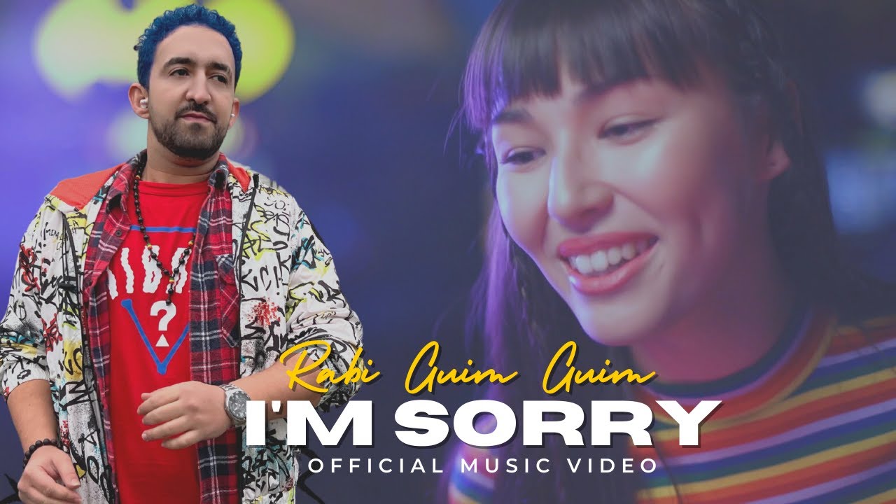 Rabi Guim Guim - I'm Sorry 4K  [Official Video]