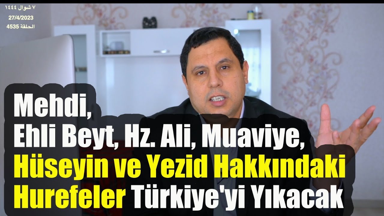Mehdi, Ehli Beyt, Hz  Ali, Muaviye, H&uuml;seyin ve Yezid Hakkındaki Hurefeler T&uuml;rkiye'yi Yıkacak dublaj