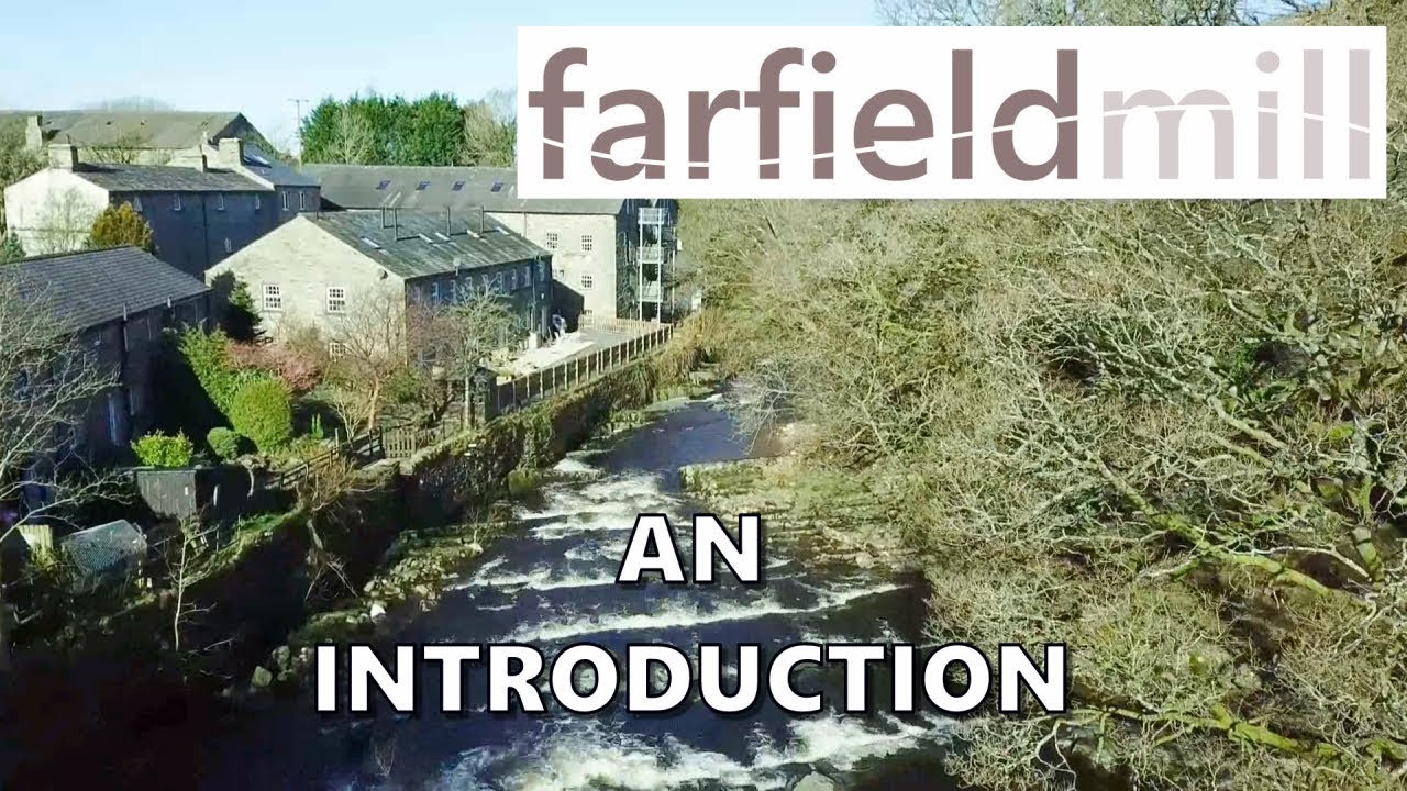 Farfield Mill - An Introduction