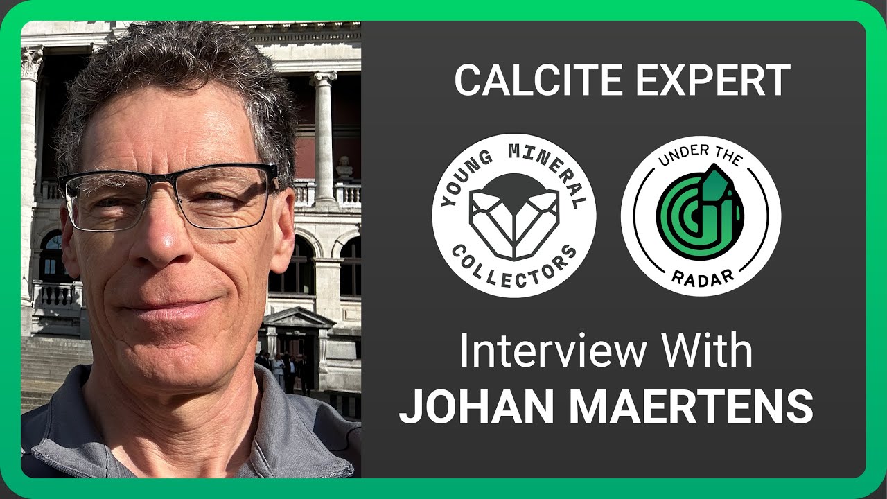 Under the Radar: Johan Maertens, Calcite Collector