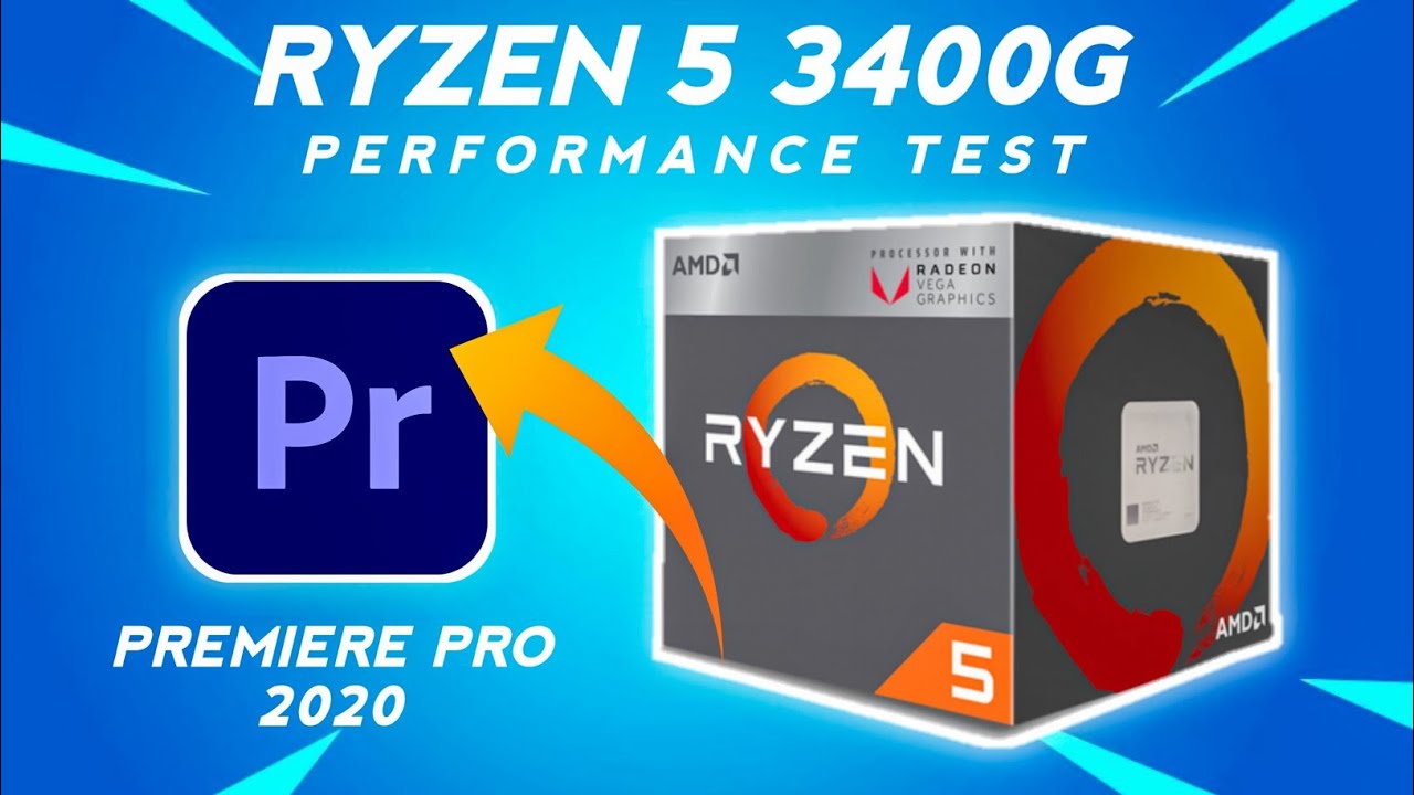 Ryzen 5 3400G Editing Performance Test in Premiere Pro 2020 CC