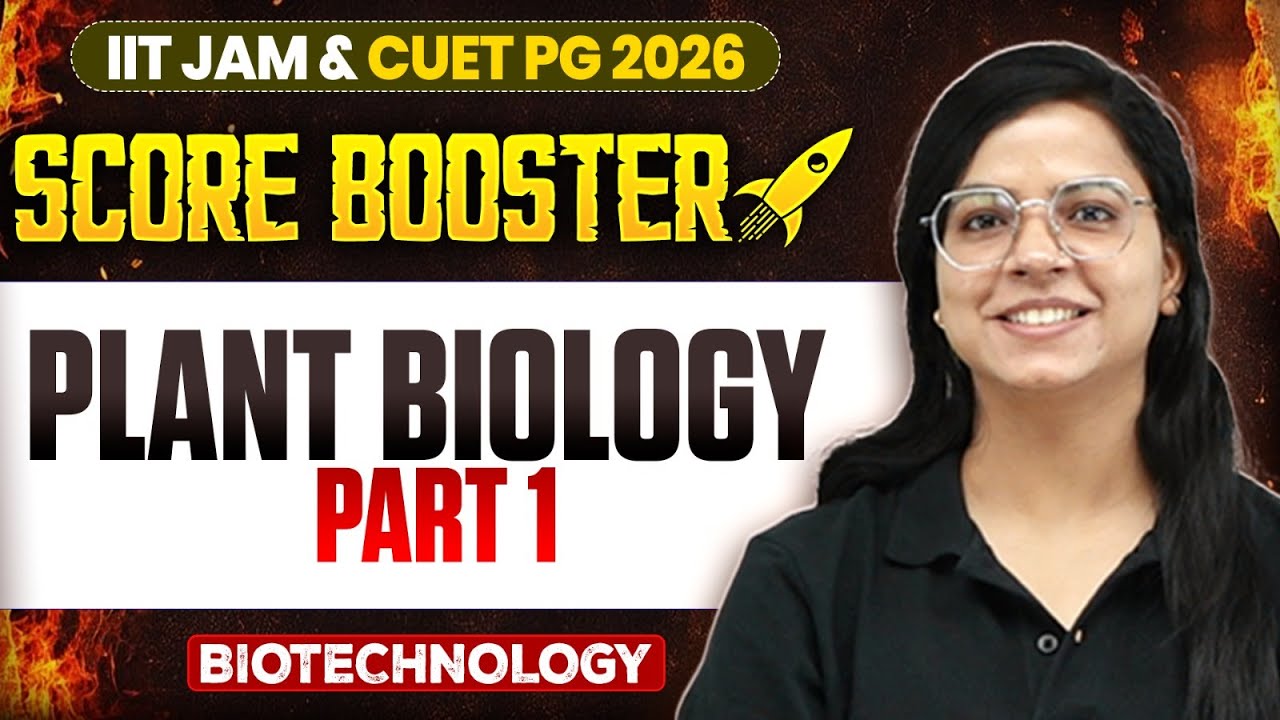 Plant Biology | IIT JAM/CUET PG 2026 | IIT JAM Biotechnology | IIT JAM Score Booster | PW