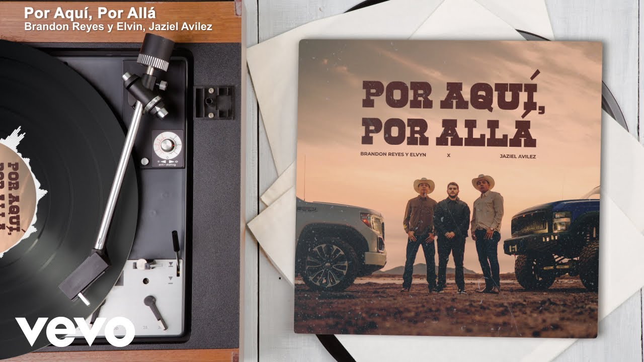 Brandon Reyes y Elvin, Jaziel Avilez - Por Aquí, Por Allá (Audio)