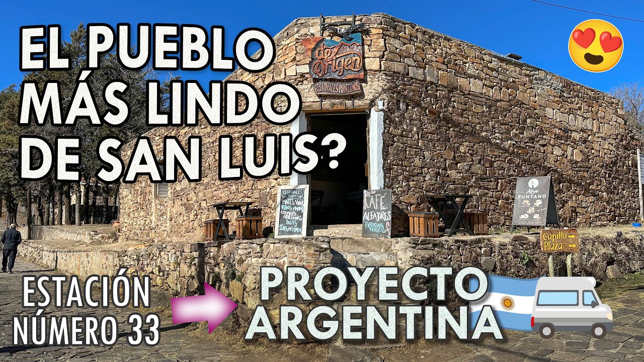 El pueblo MÁS LINDO de San Luis? | Estación número 33 🚐🇦🇷