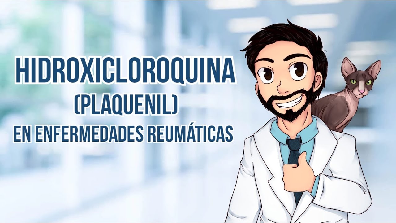 Hidroxicloroquina (Plaquenil) como Tratamiento para la Artritis Reumatoide y Lupus