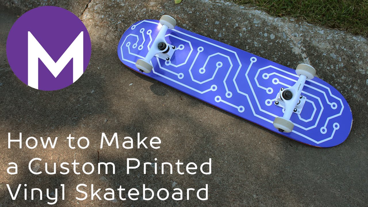 How to Make a Custom Printed Vinyl Skateboard