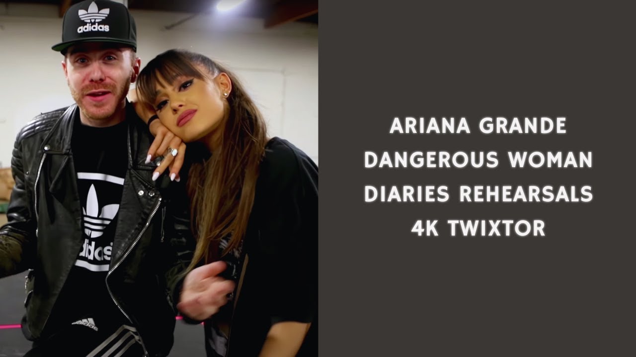 Ariana Grande: Dangerous Woman Diaries Rehearsal 4K Twixtor
