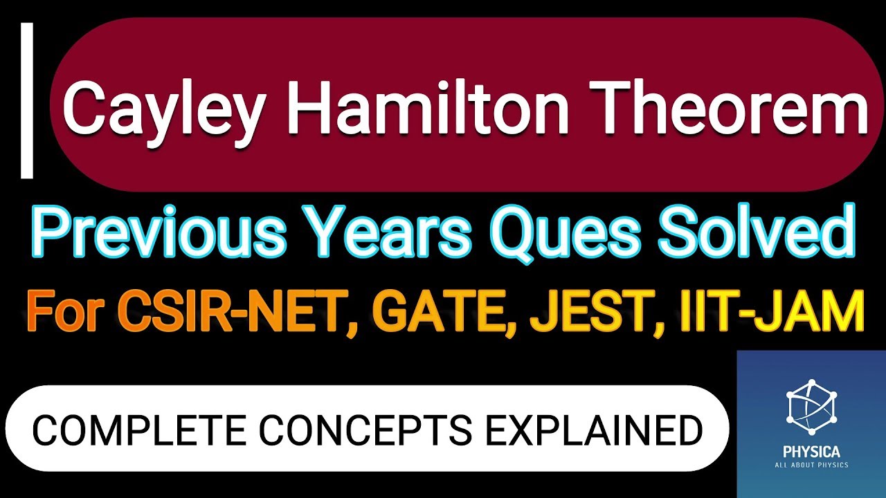 Cayley Hamilton Theorem | Mathematical Physics | Previous Year Ques| CSIR NET GATE JEST IIT JAM