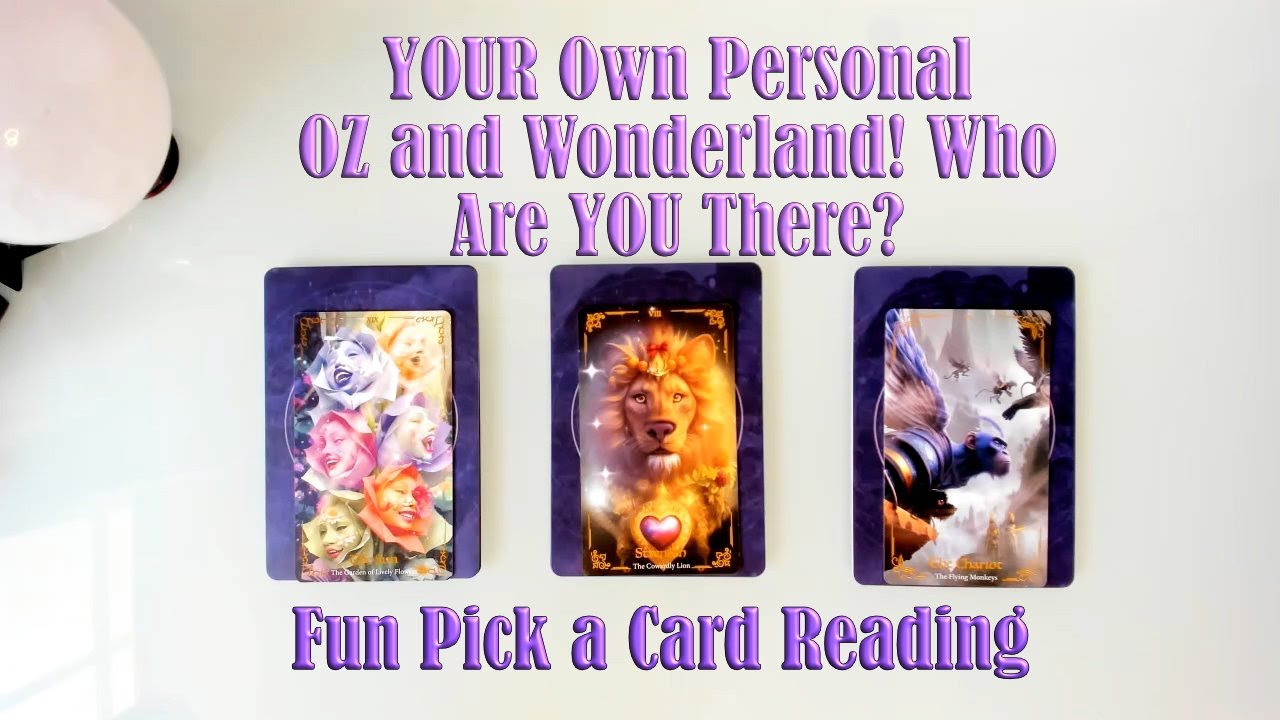 JOURNEY TO YOUR PERSONAL OZ OR WONDERLAND AND FIND YOUR MAGICK! FUN PICK A CARD