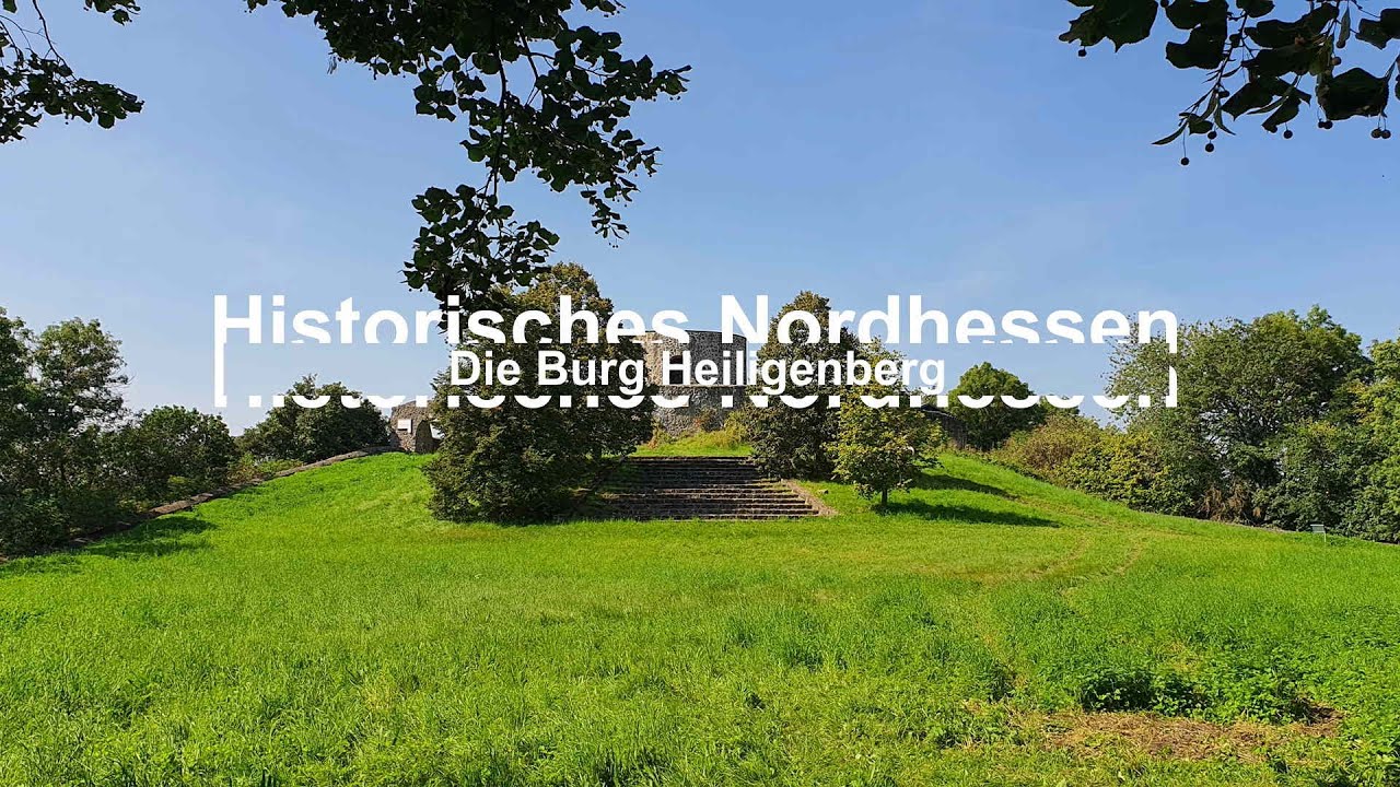Historisches Nordhessen -Die Burg Heiligenberg-