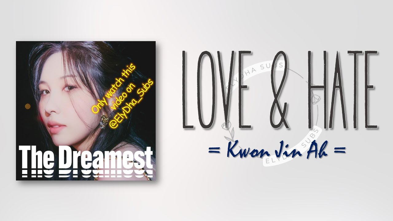 Kwon Jin Ah – Love & Hate [RomIEng Lyric]