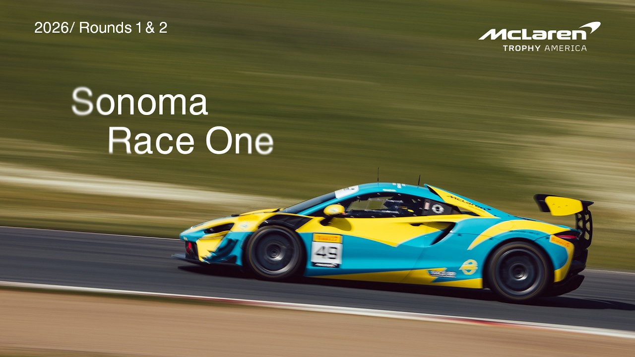 LIVE I Race 1 I Sonoma I McLaren Trophy America 2026