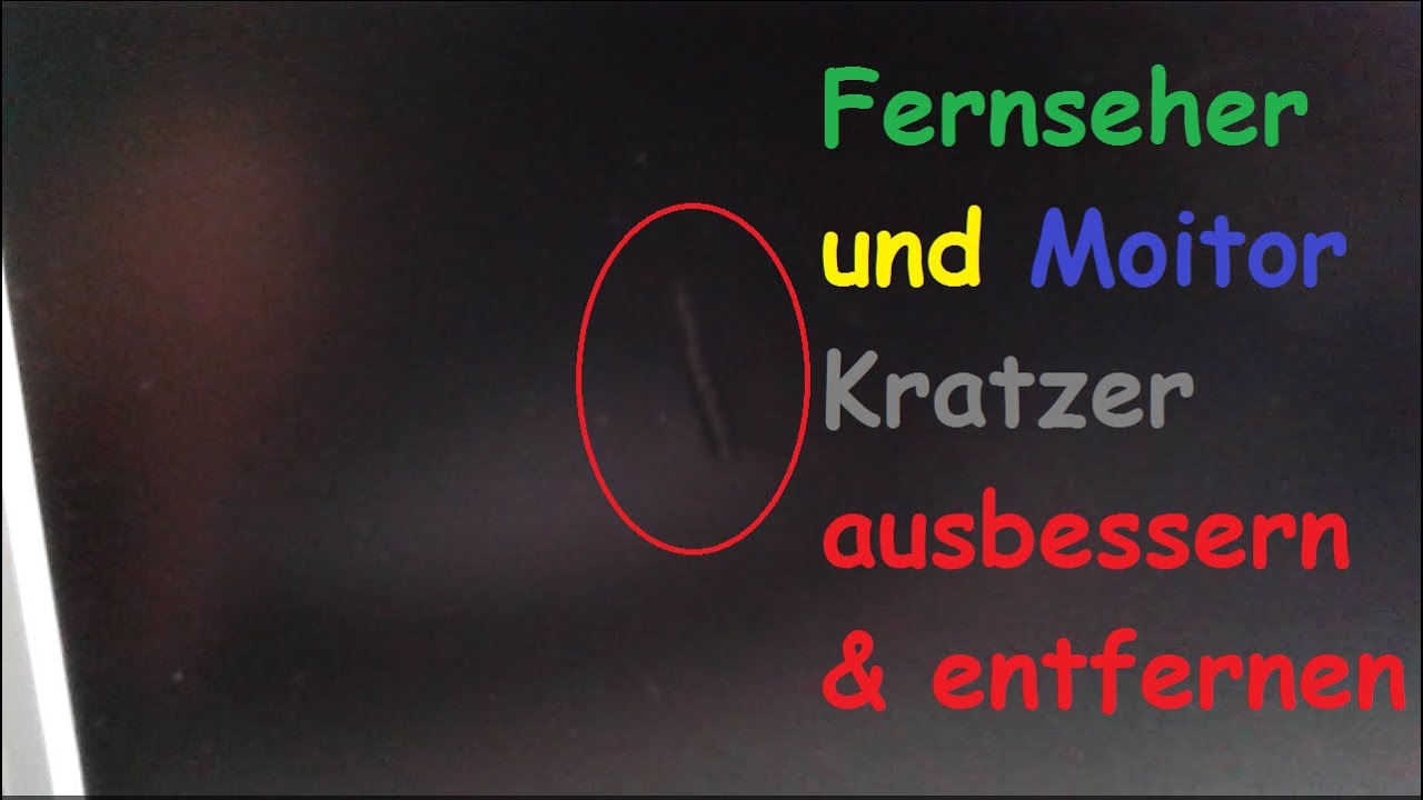 Kratzer aus LED TV und Monitor entfernen / Display Fernseher Bildschirm ausbessern & reparieren