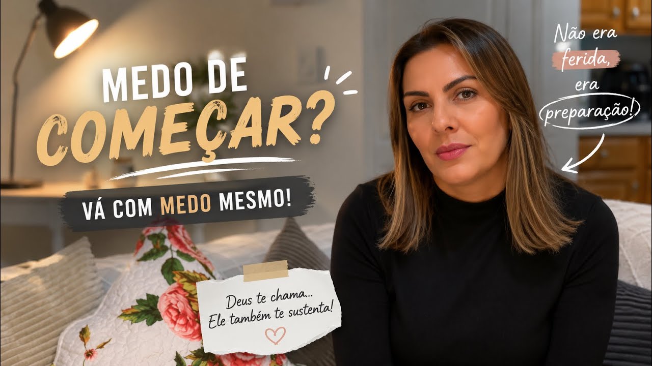 MEDO DE COMEÇAR? Vá com MEDO mesmo | Angelita Rosa