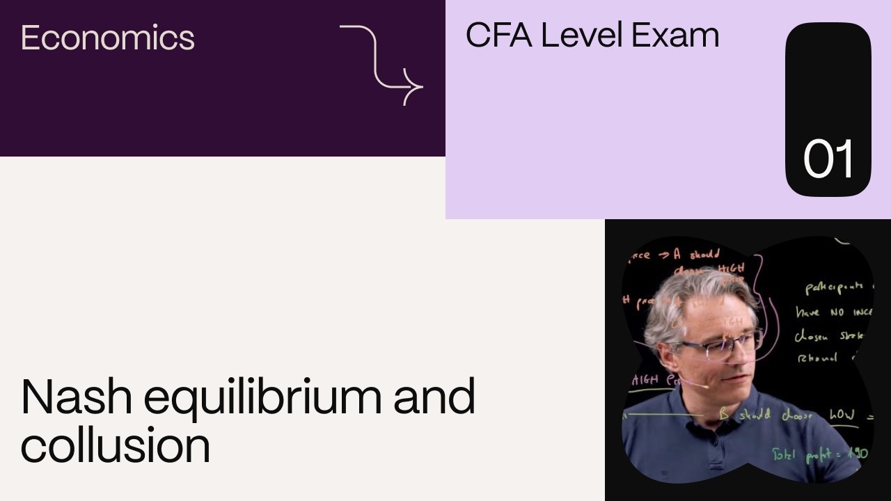 Nash equilibrium and collusion (for the CFA Level 1 exam)