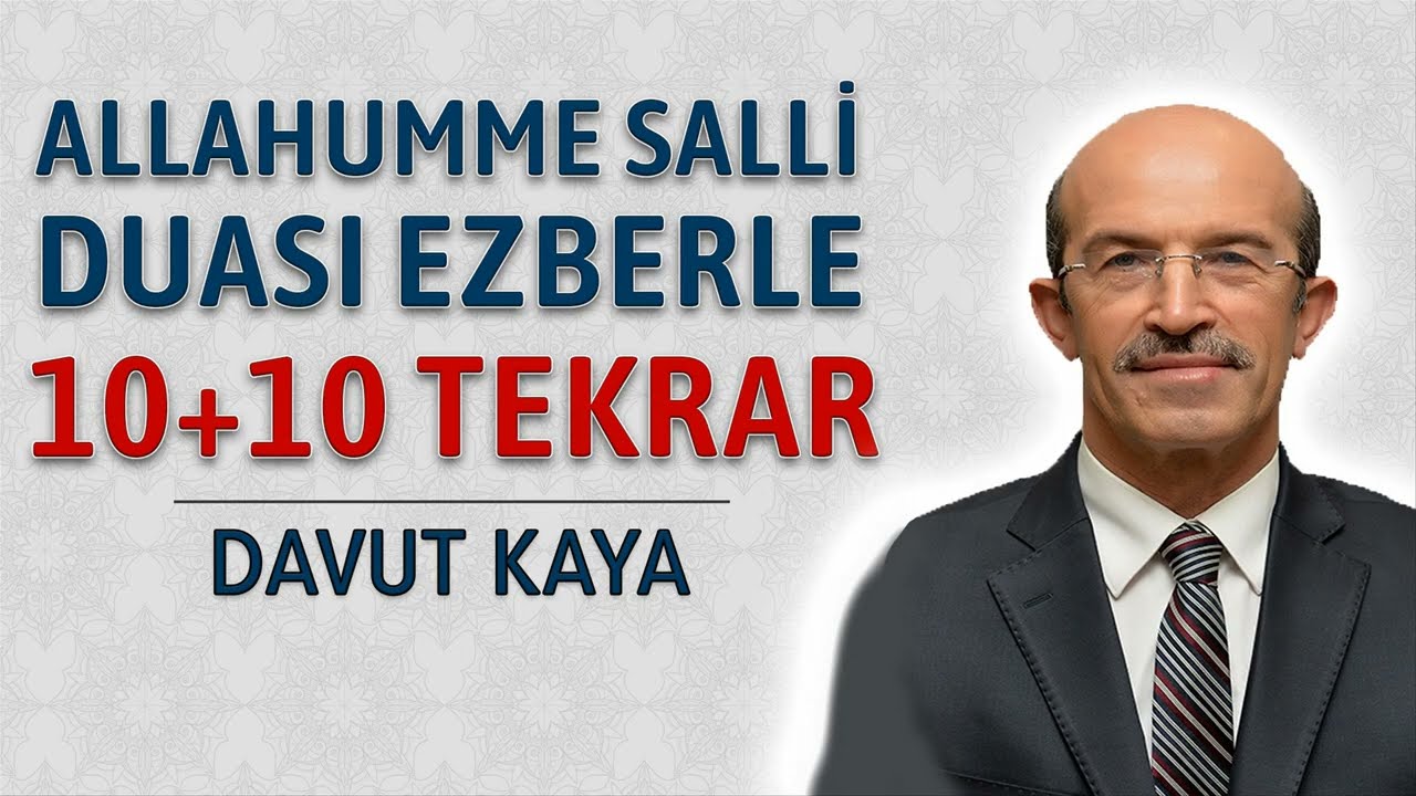 Allahumme salli ala duası ezberle 10 tekrar Davut Kaya