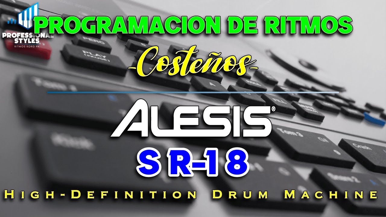 Programación de Ritmos Costeños - Caja Rítmica: Alesis - SR18 High - Definition Drum Machine