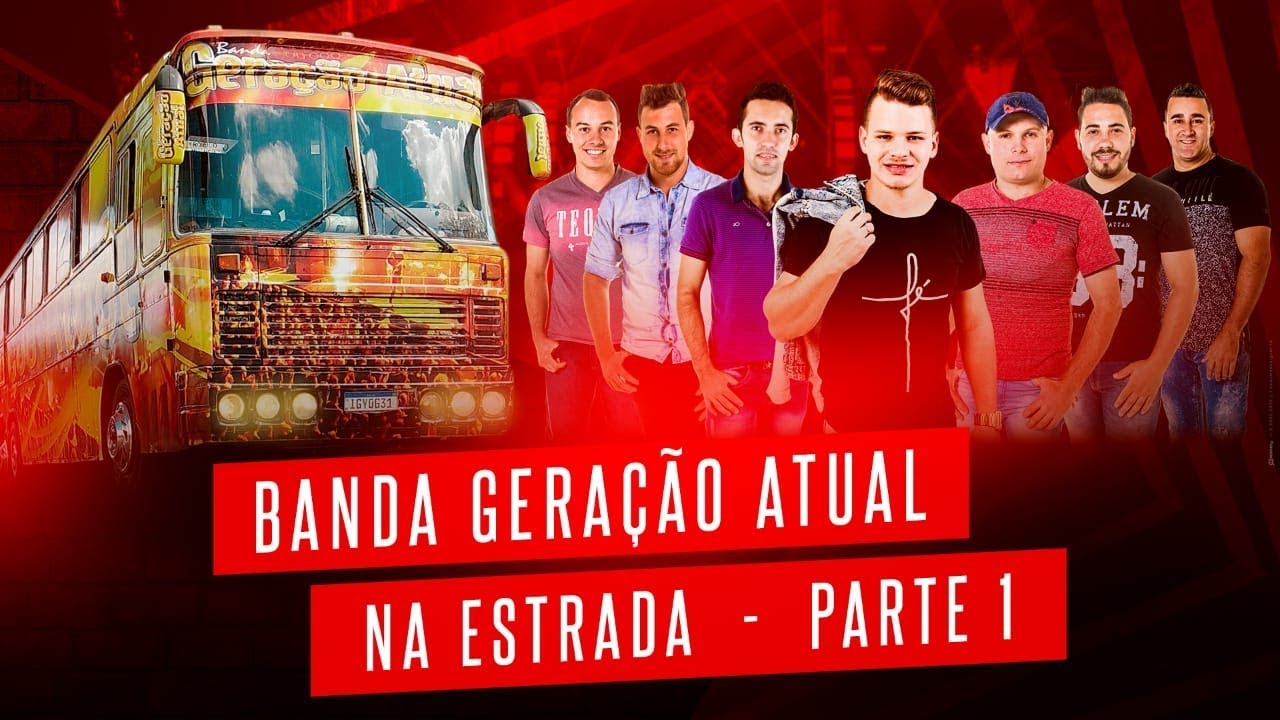 Banda Geração Atual na Estrada - Parte 1