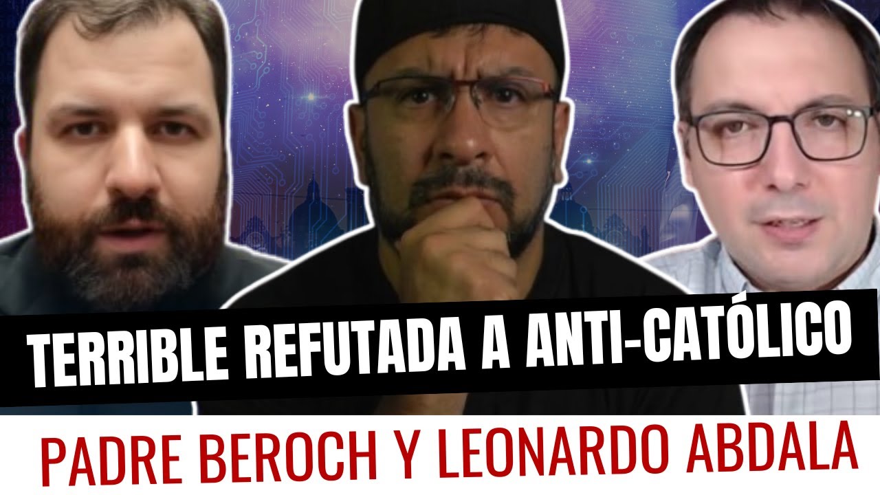 IMPERDIBLE!!! Padre Beroch y Leonardo Abdala refutan en vivo a Apologeta ANTI-CATÓLICO