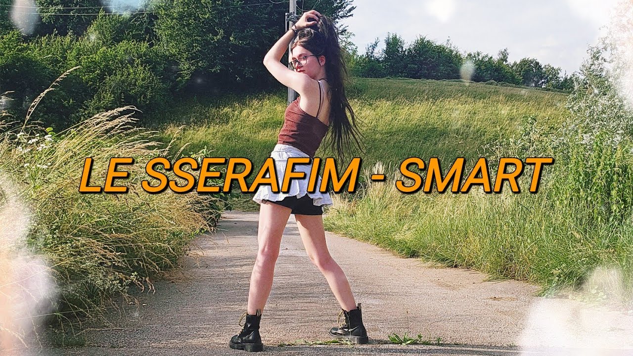 LE SSERAFIM (르세라핌) 'SMART' Dance Cover By LunaTheKiller