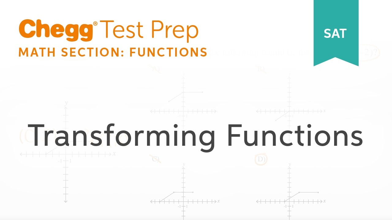 SAT prep - SAT Transforming Functions - Chegg Test Prep