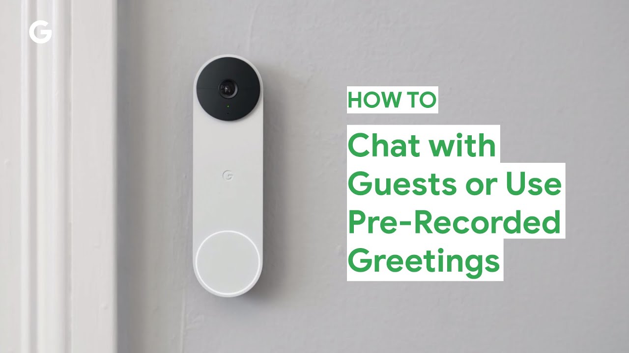 How To Chat With Guests Or Use Pre-Recorded Greetings With Nest Doorbell