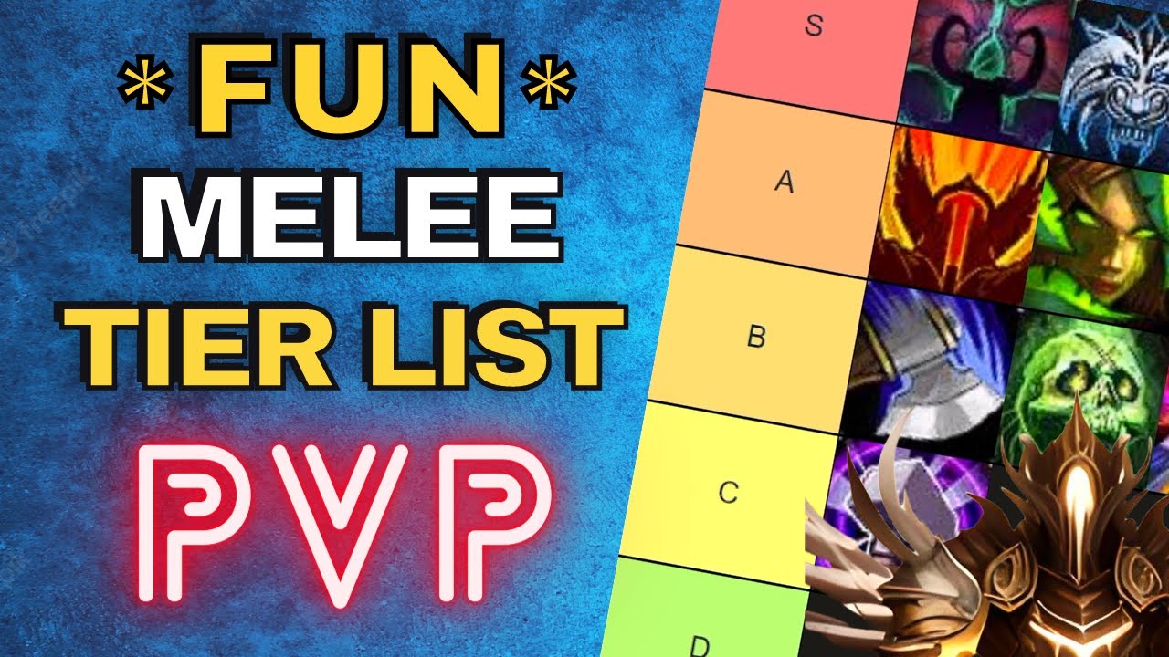 Fun Melee Classes Tier List | Dragonflight PVP