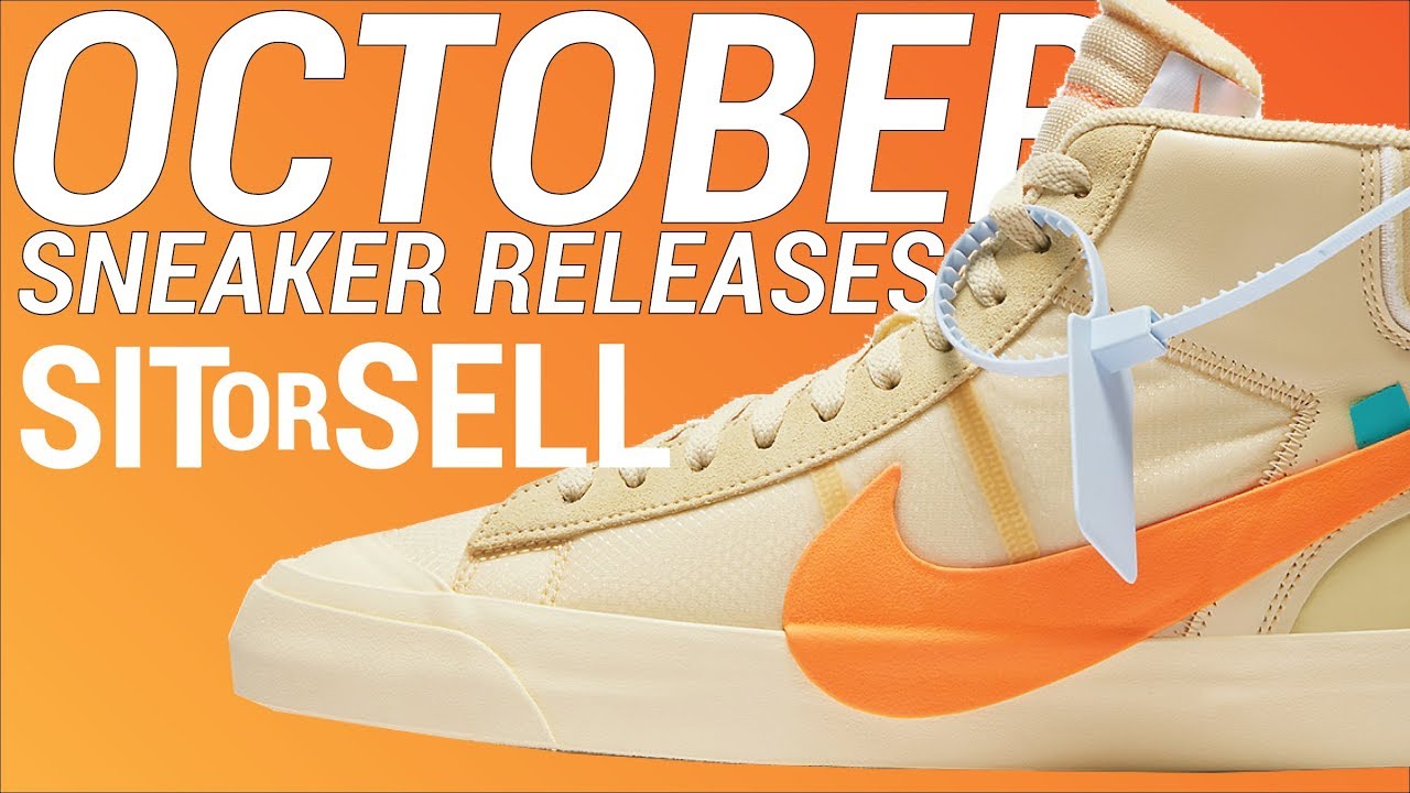 2018 Sneaker Releases: October SIT or SELL (Part 1)