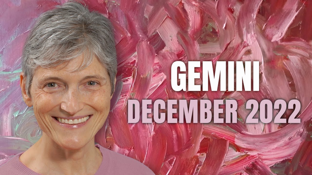 Gemini December 2022 Astrology Horoscope Forecast