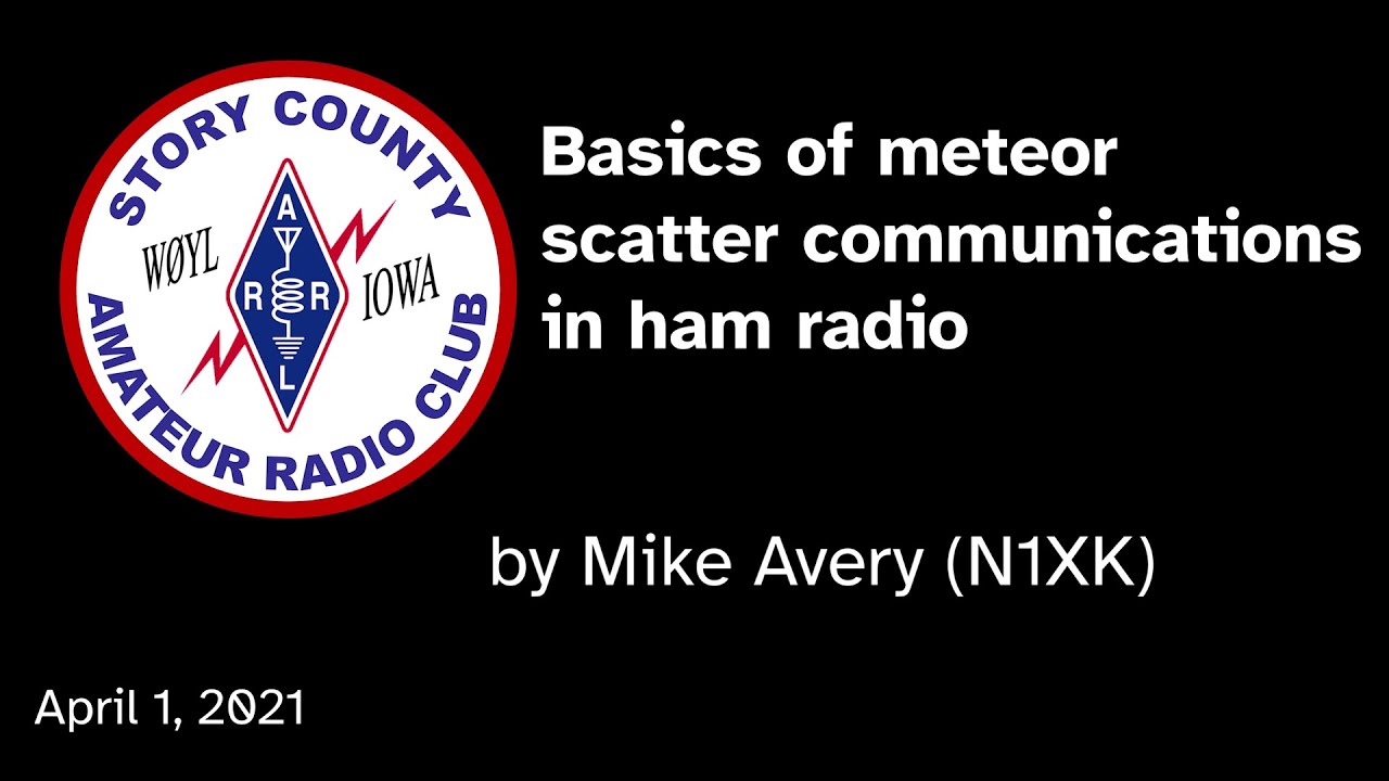 2021-04-01 Basics of meteor scatter communications in ham radio