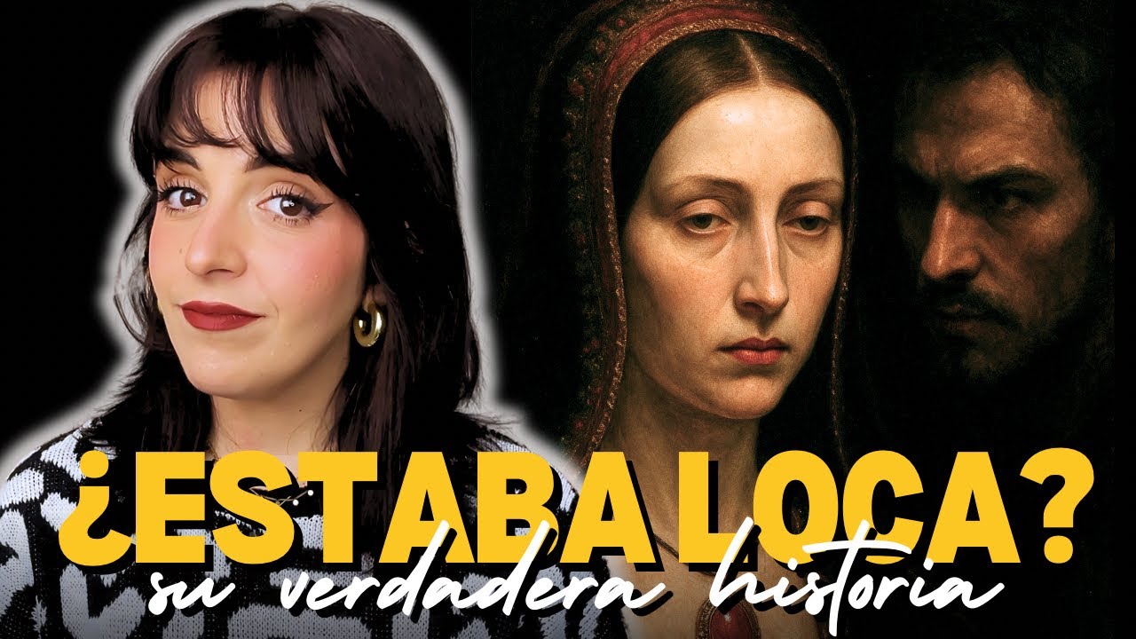 JUANA I de Castilla | Una Reina Desdichada