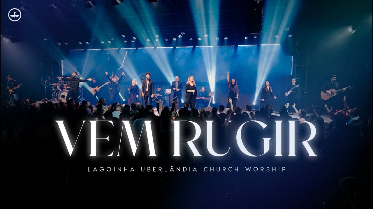 VEM RUGIR - Imagine Uberlândia (Luc Worship)