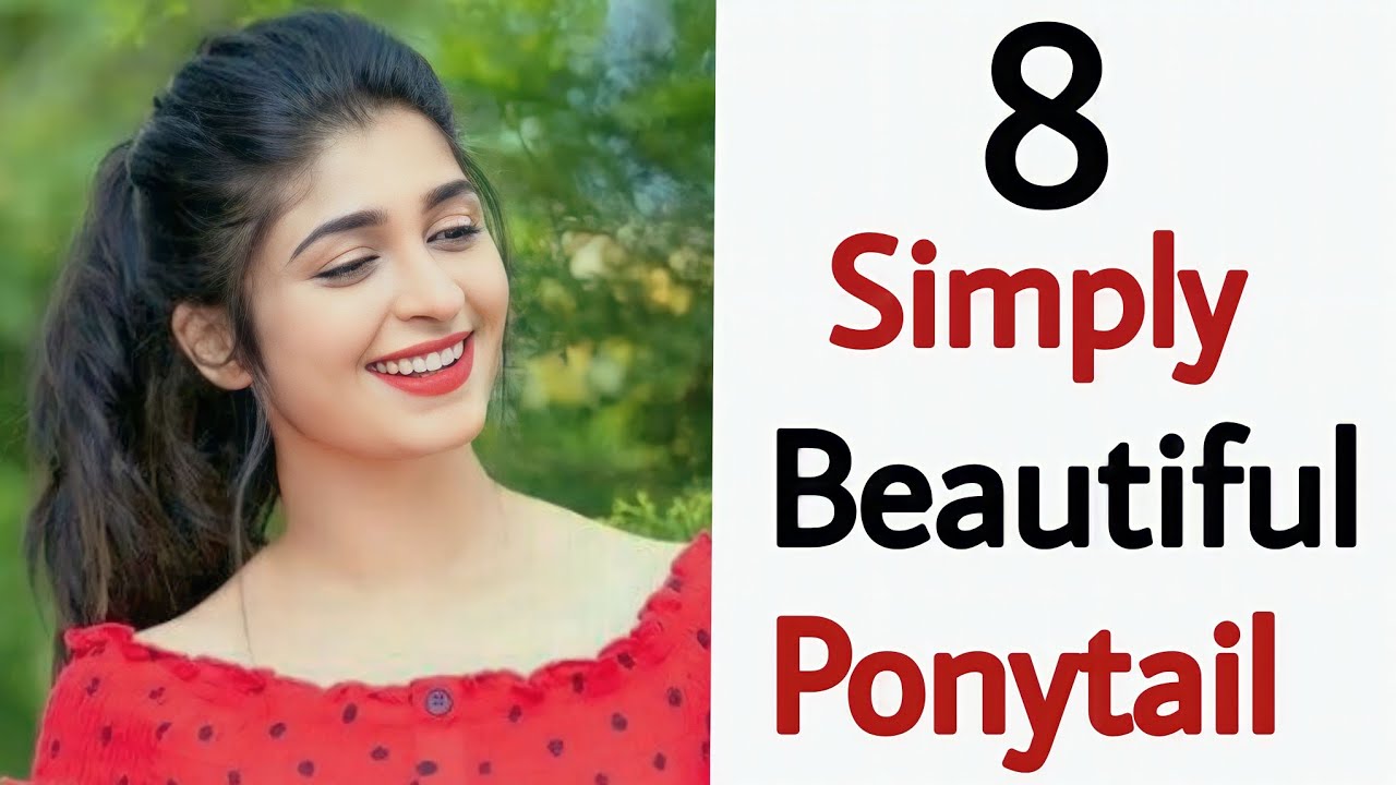 8 Simply beautiful ponytails  - Easy hairstyle |ponytail hairstyles | pony for girls