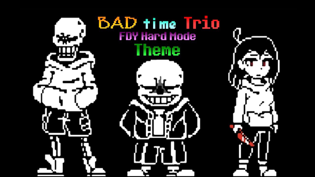 | Bad Time Trio: FDY Hard Mode Theme |