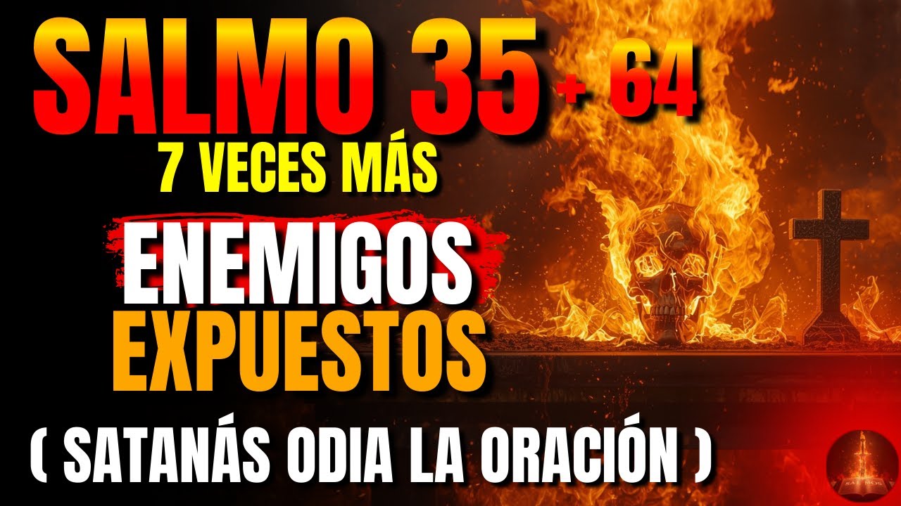 🔥 Profecía del Salmo 35+64 7X Dios DESTRUYE Maldiciones y brujería libera justicia en 24h!