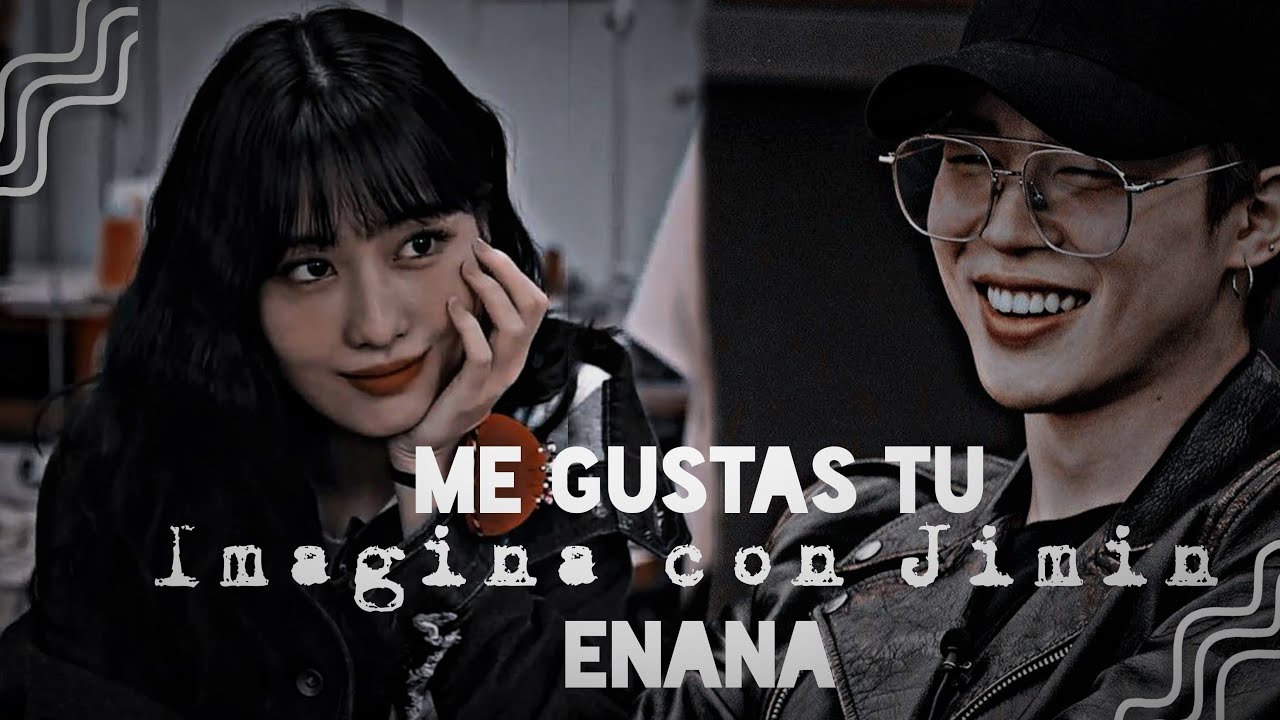 ɪᴍᴀɢɪɴᴀ ᴄᴏɴ ᴊɪᴍɪɴ 💖[ ᴍᴇ ɢᴜsᴛᴀs ᴛᴜ ᴇɴᴀɴᴀ ]💖 [ᴄ.ᴜ ]