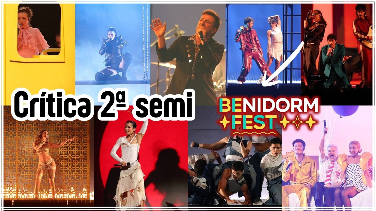 Crítica Benidorm Fest 2026 Segunda Semifinal - ¡Menuda diferencia con la primera!