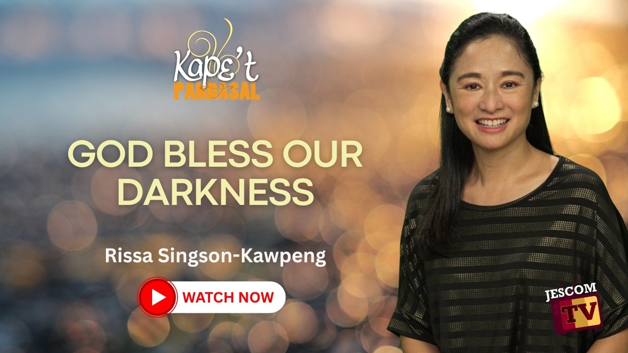 GOD BLESS OUR DARKNESS | Kape't Pandasal kasama si Rissa Singson Kawpeng