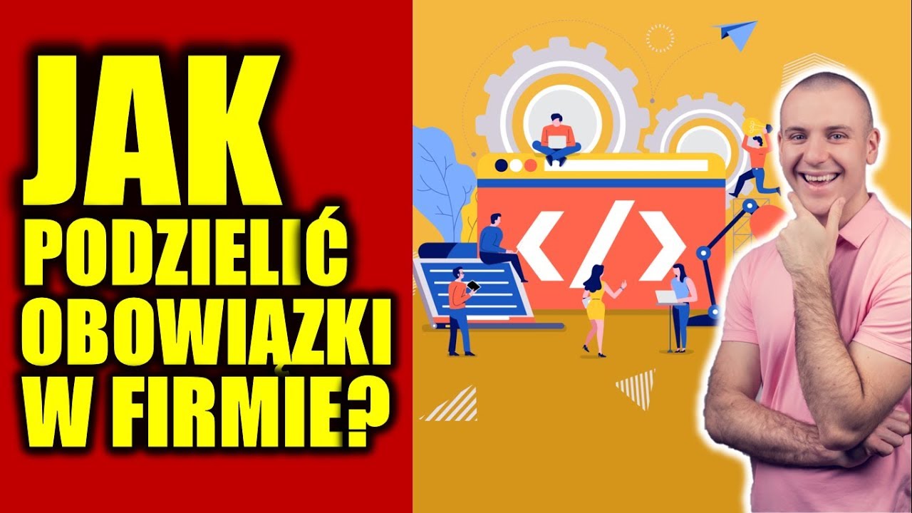 Jak szybko i prosto podzielić obowiązki w firmie?