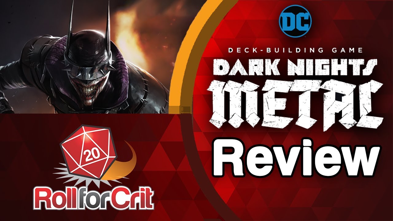 DC Deck-Building Game: Dark Nights: Metal Review | Roll For Crit