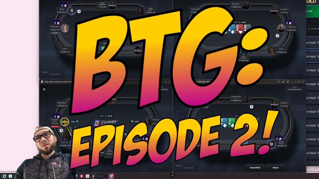 Behind The Grind Episode 2: NLHE ClubWPT Gold Small & Micro Stakes!