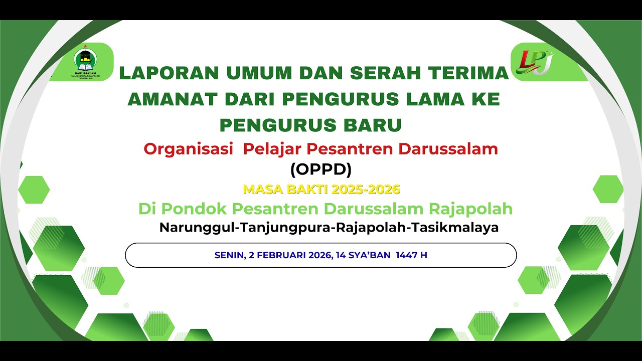 Laporan Umum Dan Serah Terima Amanat Dari Pengurus Lama Ke Pengurus Baru Di PP. Darussalam Rajapolah